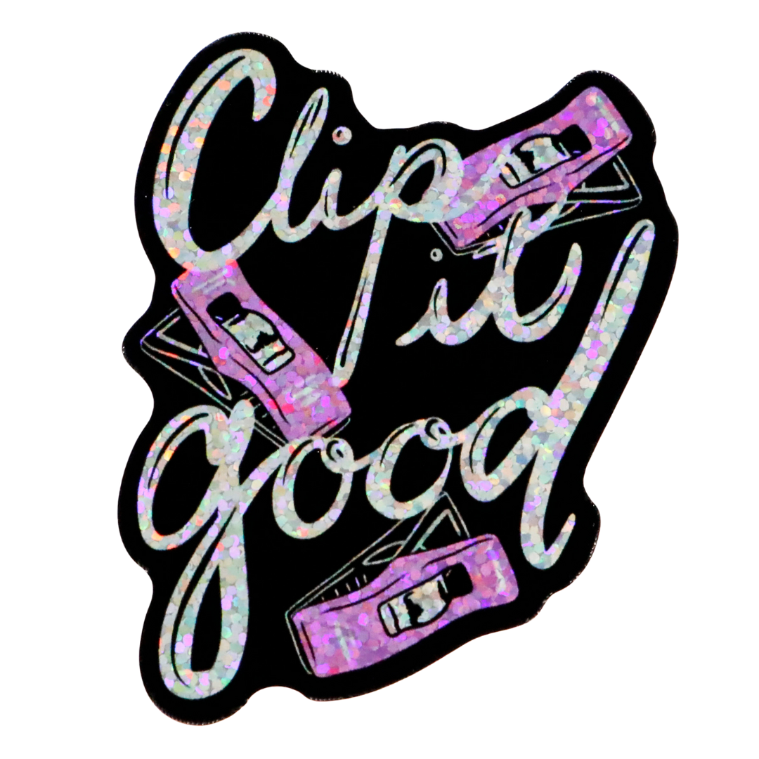Clip it Good | Holographic Glitter Sticker – More Me Know
