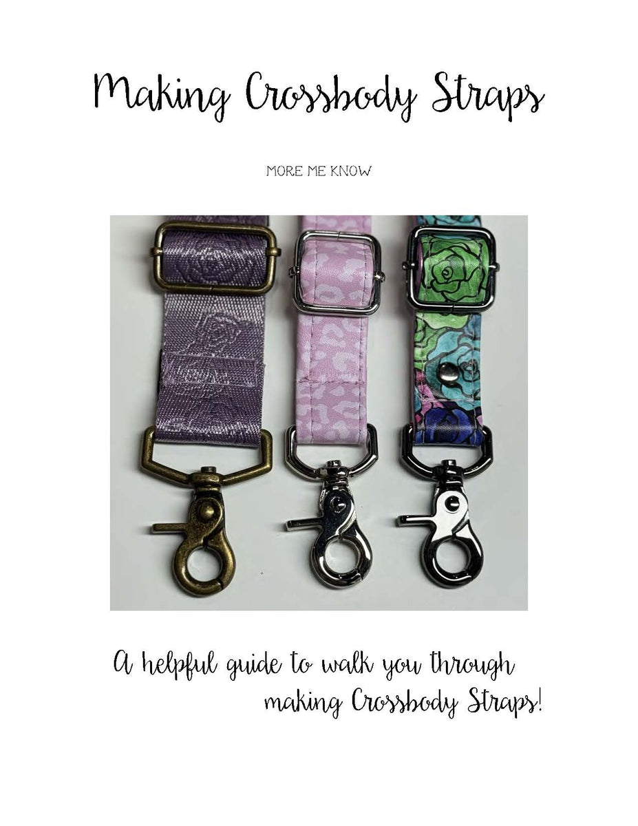 Making Crossbody Straps - PDF Download ONLY Sewing Guide – More Me Know